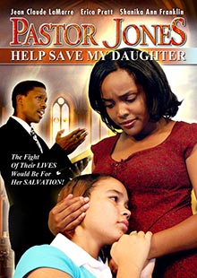 Movie Poster for Pastor Jones: Help Save My Daughter