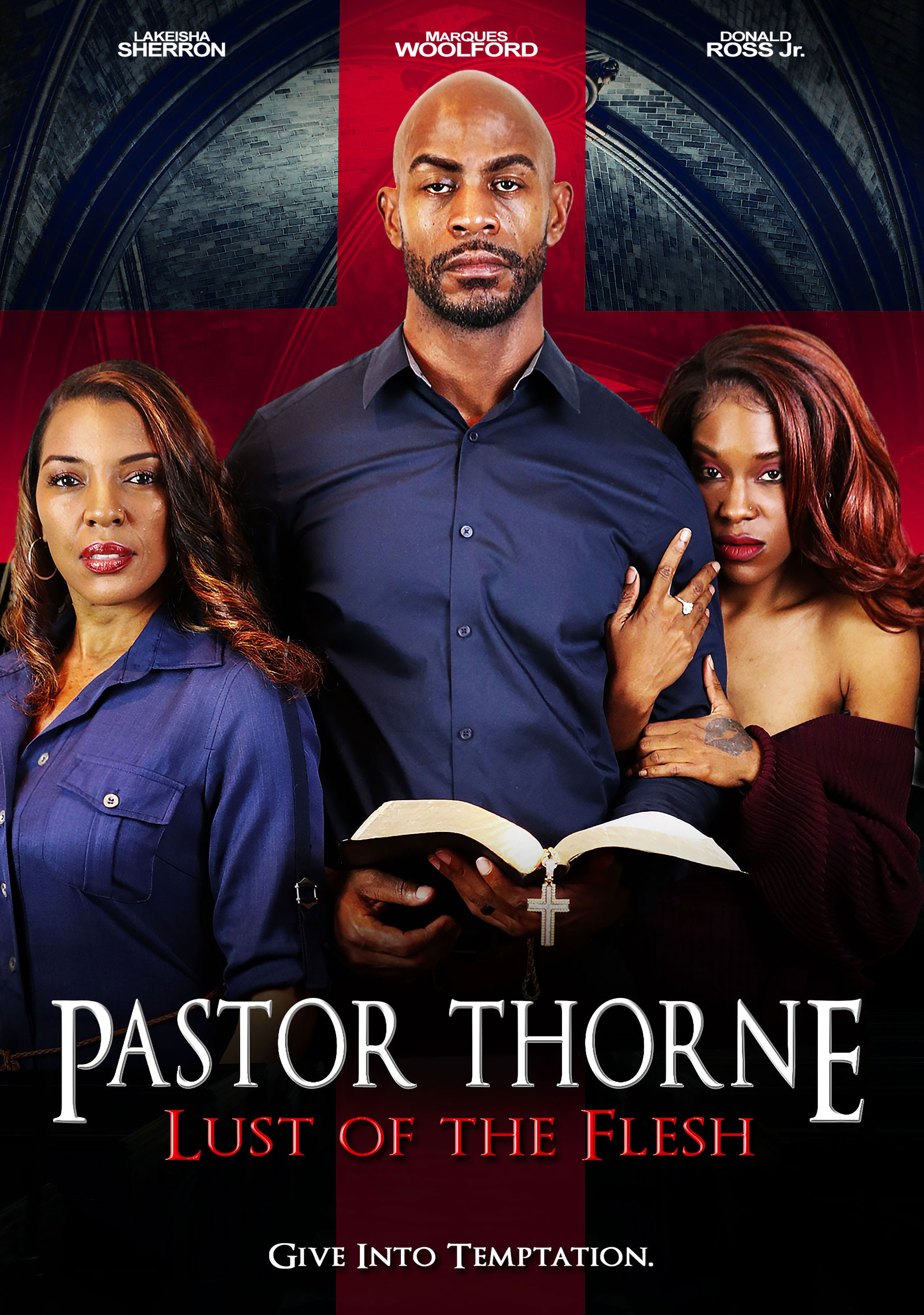 Pastor Thorne Lust of the Flesh (2021) Drama, Directed By Karlton T