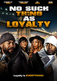 Movie Poster for No Such Thing as Loyalty