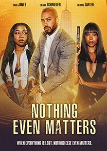 Movie Poster for Nothing Even Matters